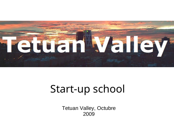 Cover thumbnail for TetuanValley StartupSchool Batch 1 October 2009
